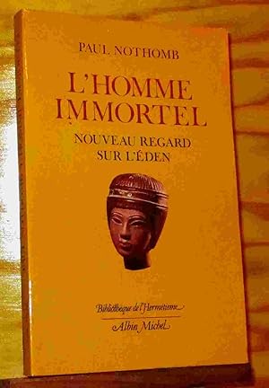 Imagen del vendedor de L'HOMME IMMORTEL - NOUVEAU REGARD SUR L'EDEN a la venta por Livres 113