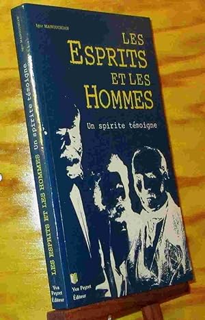 Bild des Verkufers fr LES ESPRITS ET LES HOMMES - UN SPIRITE TEMOIGNE zum Verkauf von Livres 113