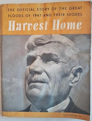 Harvest Home: The Official Story of the Great Floods of 1947 and Their Sequel