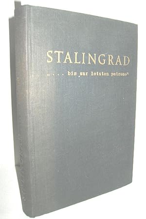 Stalingrad »Bis zur letzten Patrone«