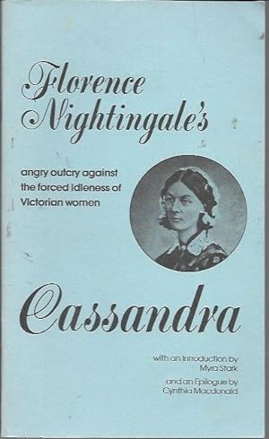 Seller image for Cassandra: Florence Nightingale's Angry Outcry Against the Forced Idleness of Victorian Women for sale by Bookfeathers, LLC