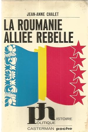 La Roumanie alliée rebelle