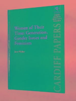 Imagen del vendedor de Women of their time: generation, gender issues and feminism a la venta por Cotswold Internet Books