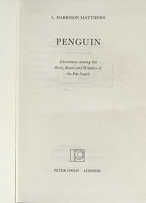 Imagen del vendedor de Penguin: adventures among the birds, beasts and waders of the Far South a la venta por Acanthophyllum Books