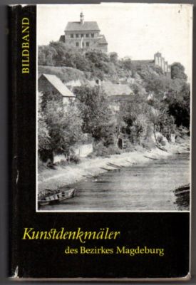 Bild des Verkufers fr Kunstdenkmler des Bezirkes Magdeburg. Ein Bildband. zum Verkauf von Leonardu