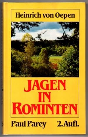 Jagen in Rominten. Auf Elch, Hirsch, Bock und Sau in meiner masurischen Heimat.