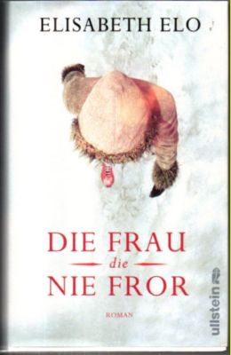 Seller image for Die Frau die nie fror. Roman. for sale by Leonardu