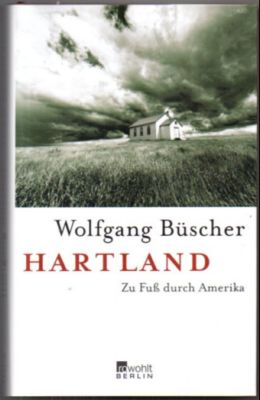 Hartland. Zu Fuß durch Amerika.