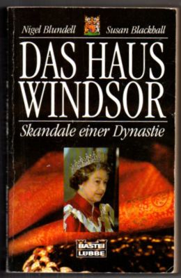 Imagen del vendedor de Das Haus Windsor. Skandale einer Dynastie. a la venta por Leonardu