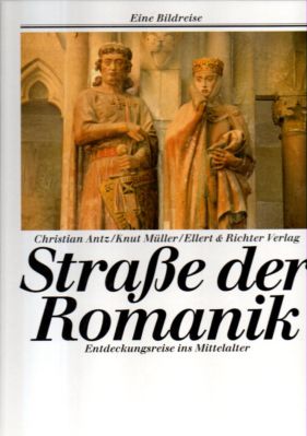 Straße der Romanik. Entdeckungsreise ins Mittelalter.