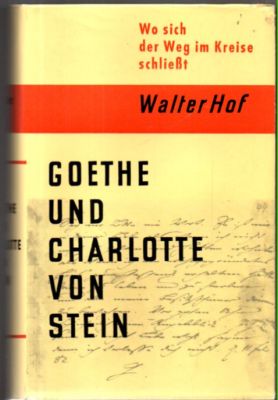 Imagen del vendedor de Wo sich der Weg im Kreise schliet. Goethe und Charlotte von Stein. a la venta por Leonardu