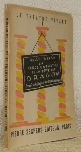 Imagen del vendedor de La farce enfantine de la tte du dragon. Farsa infantil de la cabeza del dragon traduit de l'espagnol par Pierre Darmangeat. Collection Le Thatre Vivant, n. 1. a la venta por Bouquinerie du Varis