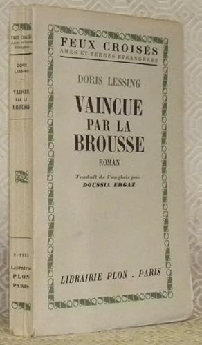 Image du vendeur pour Vaincue par la brousse. Roman. Traduit de l'anglais par Doussia Ergaz. Collection Feux Croiss, Ames et Terres Etrangres. mis en vente par Bouquinerie du Varis