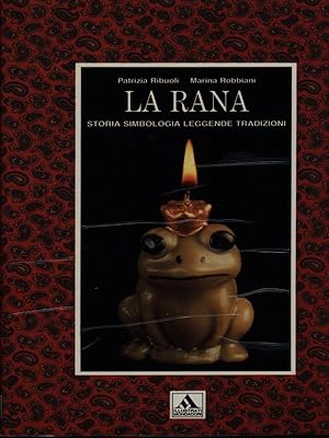 Seller image for La rana. Storia simbologia leggende tradizioni for sale by Librodifaccia