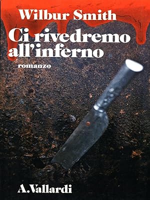 Immagine del venditore per Ci rivedremo all'inferno venduto da Librodifaccia