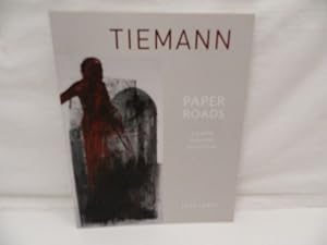 Seller image for Tiemann Paper Roads 200-2007 : Grafik - Malerei - Skulptur for sale by Antiquariat Wilder - Preise inkl. MwSt.