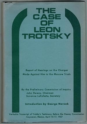 The Case of Leon Trotsky. Report of Hearings on the Charges Made against him in the Moscow Trials...