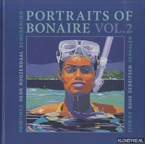 Seller image for Portraits of Bonaire Vol. 2 - Paintings, Stories / Schilderijen, verhalen for sale by Klondyke