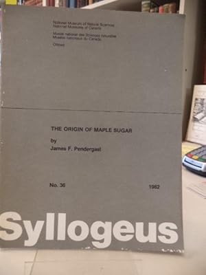 The Origin of Maple Sugar. [Syllogeus No. 36]