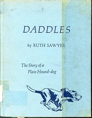 Immagine del venditore per Daddles : The Story of a Plain Hound-Dog venduto da Librairie Le Nord