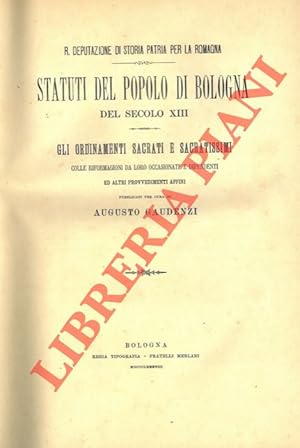 Bild des Verkufers fr Statuti del popolo di Bologna del secolo XIII. Gli ordinamenti sacrati e sacratissimi colle riformagioni da loro occasionate e dipendenti ed altri provvedimenti affini. zum Verkauf von Libreria Piani