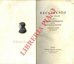 Del reggimento degli stati. Con due opuscoli del Guicciardini e l'apologia di Lorenzo dé Medici.