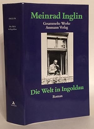 Imagen del vendedor de Die Welt in Ingoldau. Roman. a la venta por Thomas Dorn, ABAA