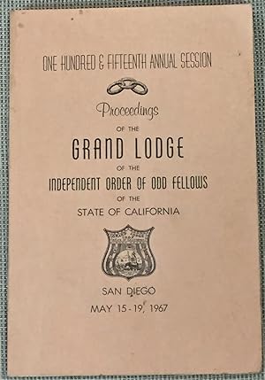 115th Annual Session, Proceedings of the Grand Lodge of the Independent Order of Odd Fellows of t...