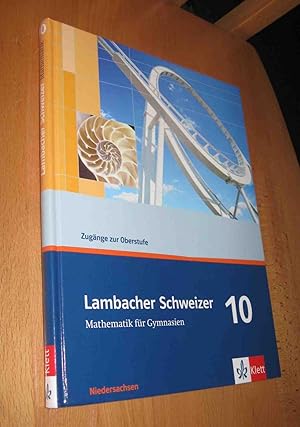 Bild des Verkufers fr Lambacher Schweizer: Mathematik fr Gymnasien 10 / Niedersachsen zum Verkauf von Dipl.-Inform. Gerd Suelmann