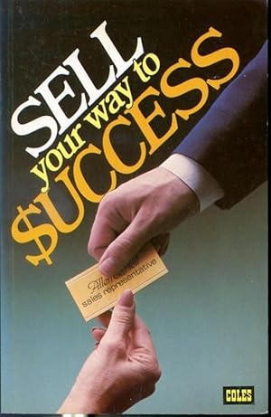 Seller image for Sell Your Way to Success for sale by Librairie Le Nord