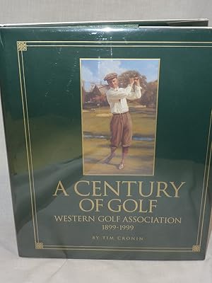 Image du vendeur pour A Century of Golf Western Golf Association 1899-1999 mis en vente par Antiquarian Golf