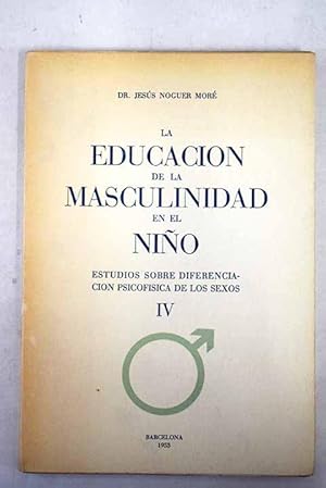 Bild des Verkufers fr La educacin de la masculinidad en el nio zum Verkauf von Alcan Libros