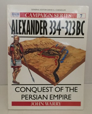 Seller image for Alexander 334-323BC : Conquest of the Persian Empire Campaign Series for sale by S. Howlett-West Books (Member ABAA)