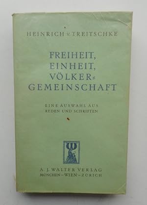 Imagen del vendedor de Freiheit, Einheit, Vlkergemeinschaft. Eine Auswahl aus Reden und Schriften. a la venta por Der Buchfreund