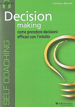 Image du vendeur pour Decision making. Audiolibro. CD Audio formato MP3 mis en vente par Libro Co. Italia Srl