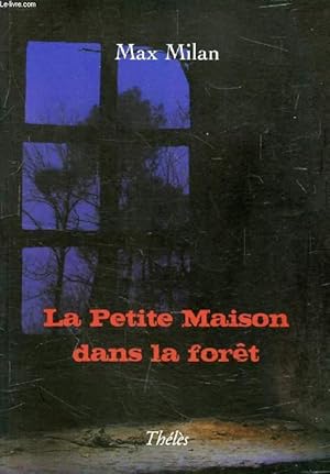 Bild des Verk�ufers f�r LA PETITE MAISON DANS LA FORET zum Verkauf von Le-Livre