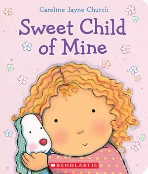 Immagine del venditore per Sweet Child of Mine (Board Book) venduto da BargainBookStores
