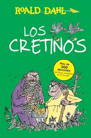 Seller image for Los cretinos / The Twits -Language: spanish for sale by GreatBookPrices