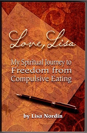 Seller image for Love, Lisa: My Spiritual Journey to Freedom Froom Compulsive Eating for sale by Recycled Books & Music