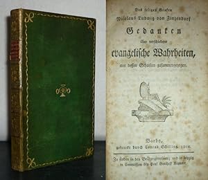 Des seligen Grafen Nicolaus Ludwig von Zinzendorf Gedanken über verschiedene evangelische Wahrhei...