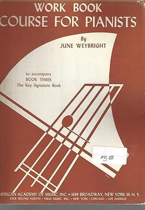 Image du vendeur pour Work Book Course for Pianists (to accompany Book 3: The Key Signature Series) mis en vente par Vada's Book Store