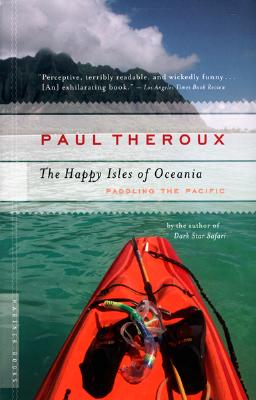 Imagen del vendedor de The Happy Isles of Oceania: Paddling the Pacific (Paperback or Softback) a la venta por BargainBookStores