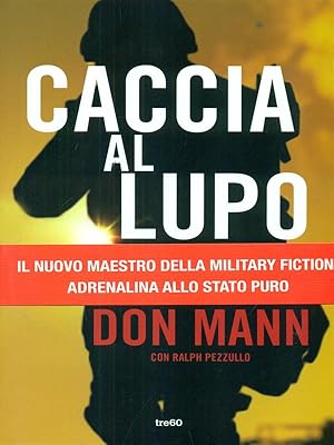 Immagine del venditore per Caccia al lupo. Una missione del Seal Team Six venduto da Librodifaccia