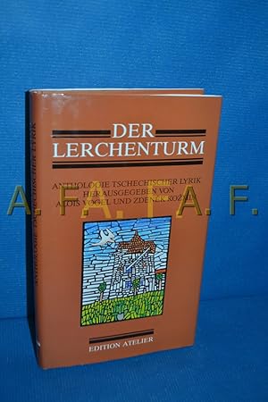 Bild des Verkufers fr Der Lerchenturm : Anthologie tschechischer Lyrik. zum Verkauf von Antiquarische Fundgrube e.U.