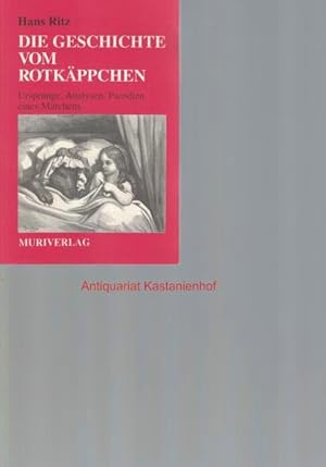 Die Geschichte vom Rotkäppchen.,Ursprünge, Analysen, Parodien eines Märchens. ;Vom Autor signiert.,