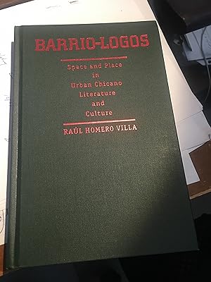 Imagen del vendedor de Barrio-Logos: Space and Place in Urban Chicano Literature. a la venta por Bristlecone Books  RMABA