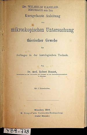 Kurzgefasste Anleitung zur Untersuchung thierischer Gewebe für Anfänger in der histologischen Tec...