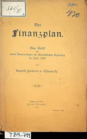 Der Finanzplan Eine Kritik der neuen Steuervorlagen der österreichischen Regierung im Jahre 1909