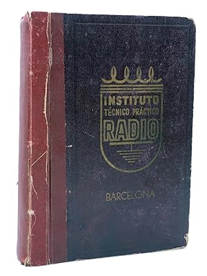 INSTITUTO TÉCNICO PRÁCTICO RADIO TOMO II. LECCIONES 24 A 46. BARCELONA AÑOS 40 (No Acreditado) 1940