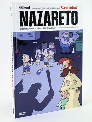 Imagen del vendedor de CRISTBAL NAZARETO, UN PRINGADO CELESTAL DEL SIGLO XXI (Alex Fito) Glenat, 2011. OFRT antes 15E a la venta por Libros Fugitivos